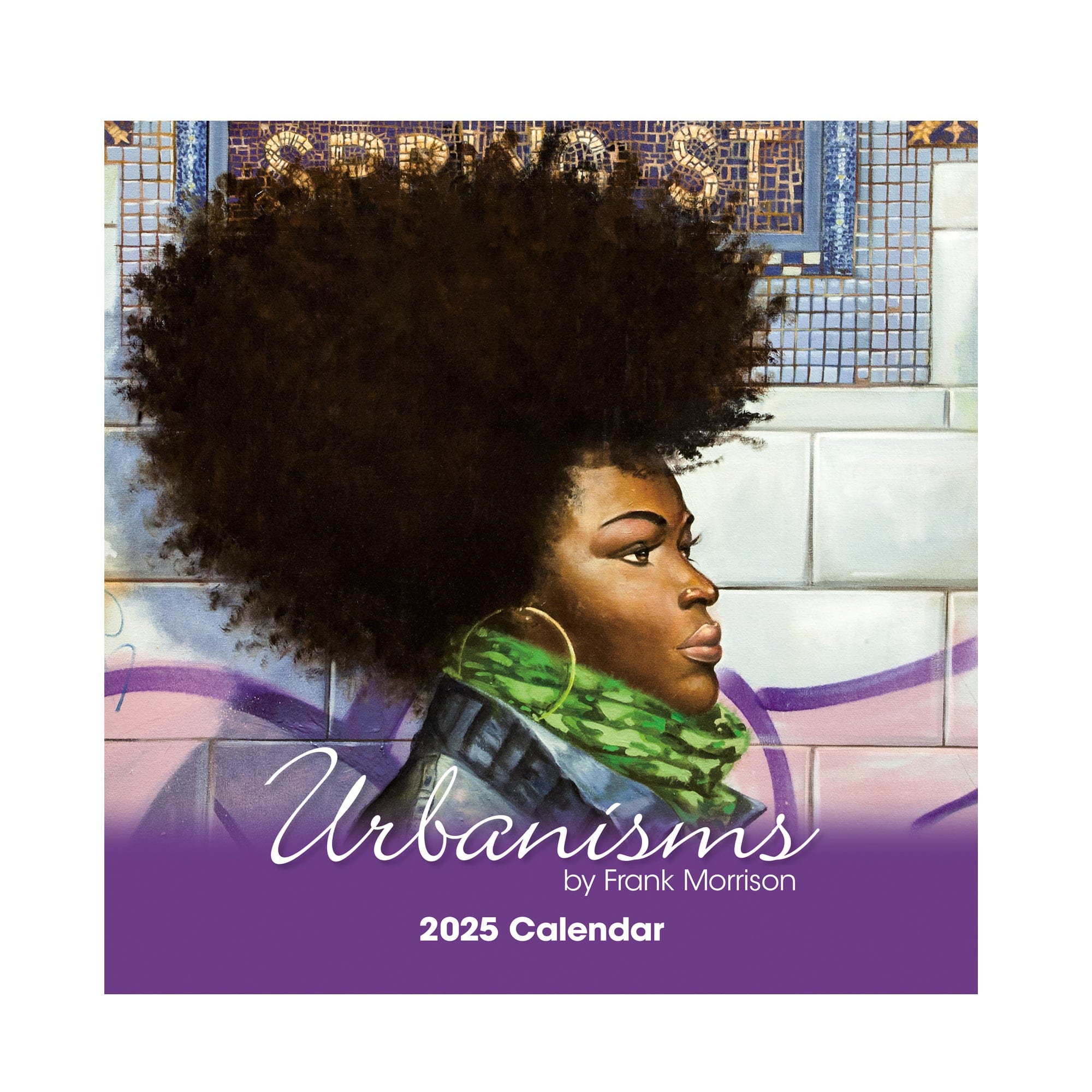 Urbanisms by Frank Morrison 2025 African American Wall Calendar The