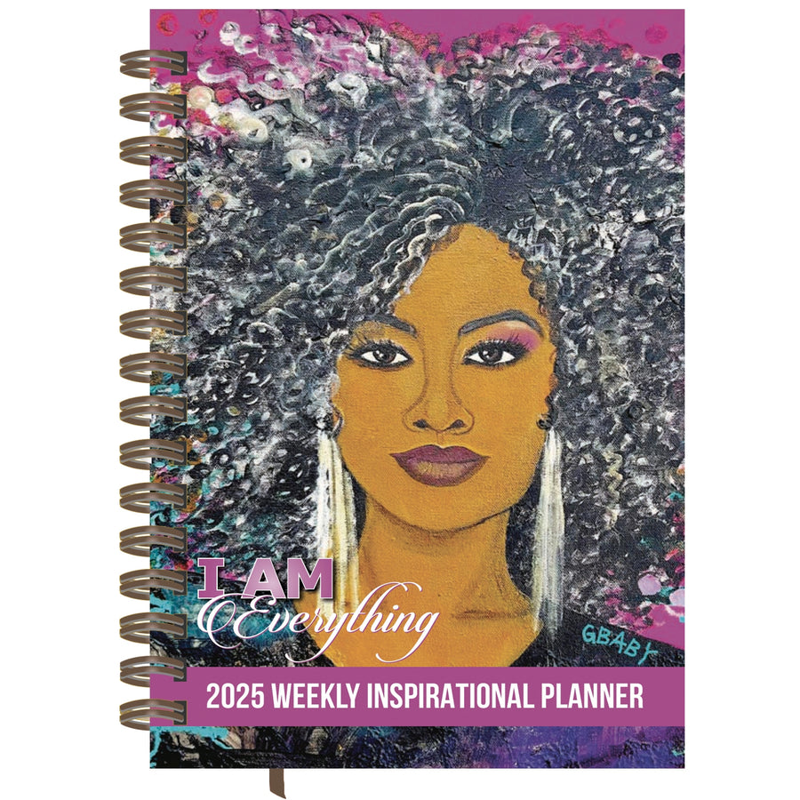 I Am Everything by Sylvia "GBaby" Cohen: African American Weekly Planner