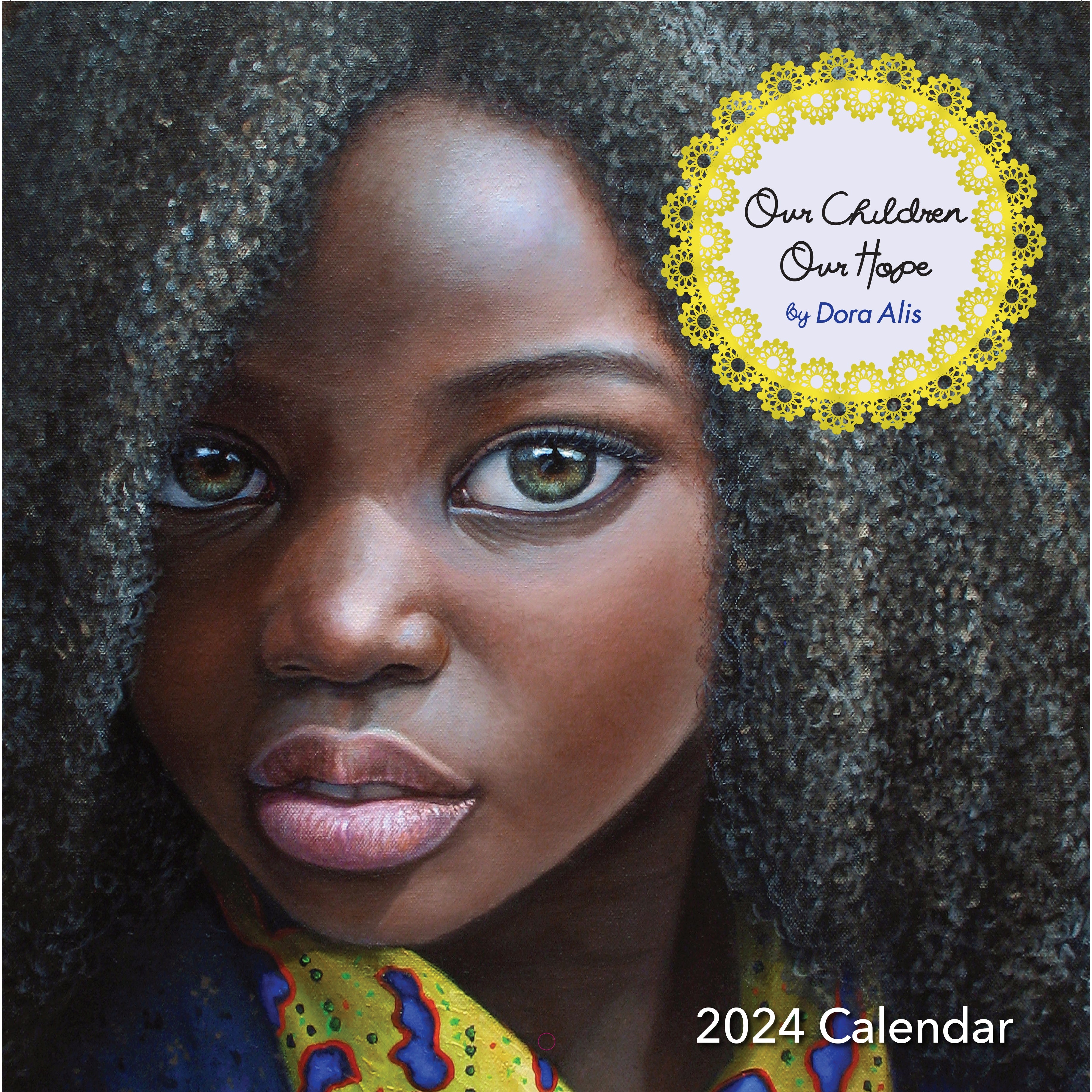 Our Children Our Hope By Dora Alis 2024 African American Calendar   Our Children Our Home Art Of Dora Alis 2024 African American Wall Calendar 