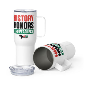 History Honors the Fearless Travel Mug by RBG Forever (25 ounce Mug)