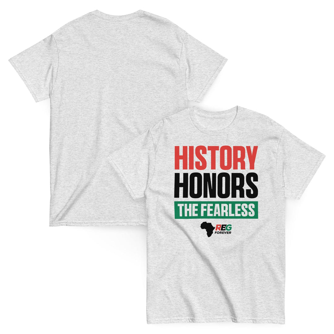 History Honors the Fearless Unisex Short Sleeve T-Shirt (Ash, Front and Back)