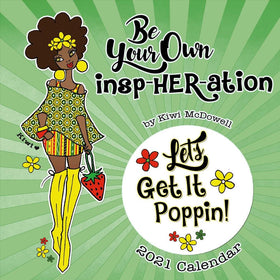 Be Your InspHERation: The Art of Kiwi McDowell 2021 Black Art Calendar