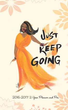 Just Keep Going 2016-2017 African American Checkbook Planner by Cidne Wallace