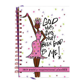 God Has Sho'Nuff Been Good to Me: 2019 African American Inspirational Weekly Planner by Kiwi McDowell