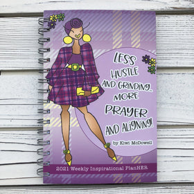 Prayer & Aligning: 2021 African American Weekly Planner by Kiwi McDowell