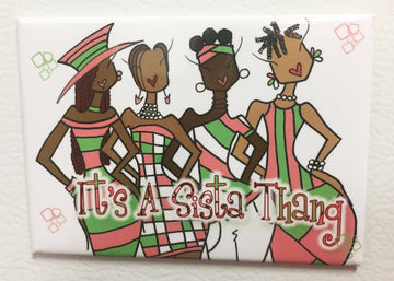 It's a Sista Thang Magnet (Alpha Kappa Alpha) by Kiwi McDowell