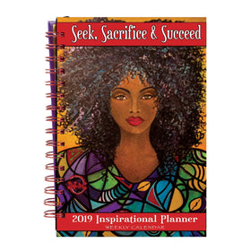 Seek, Sacrifice and Succeed: 2019 African American Weekly Planner by GBaby